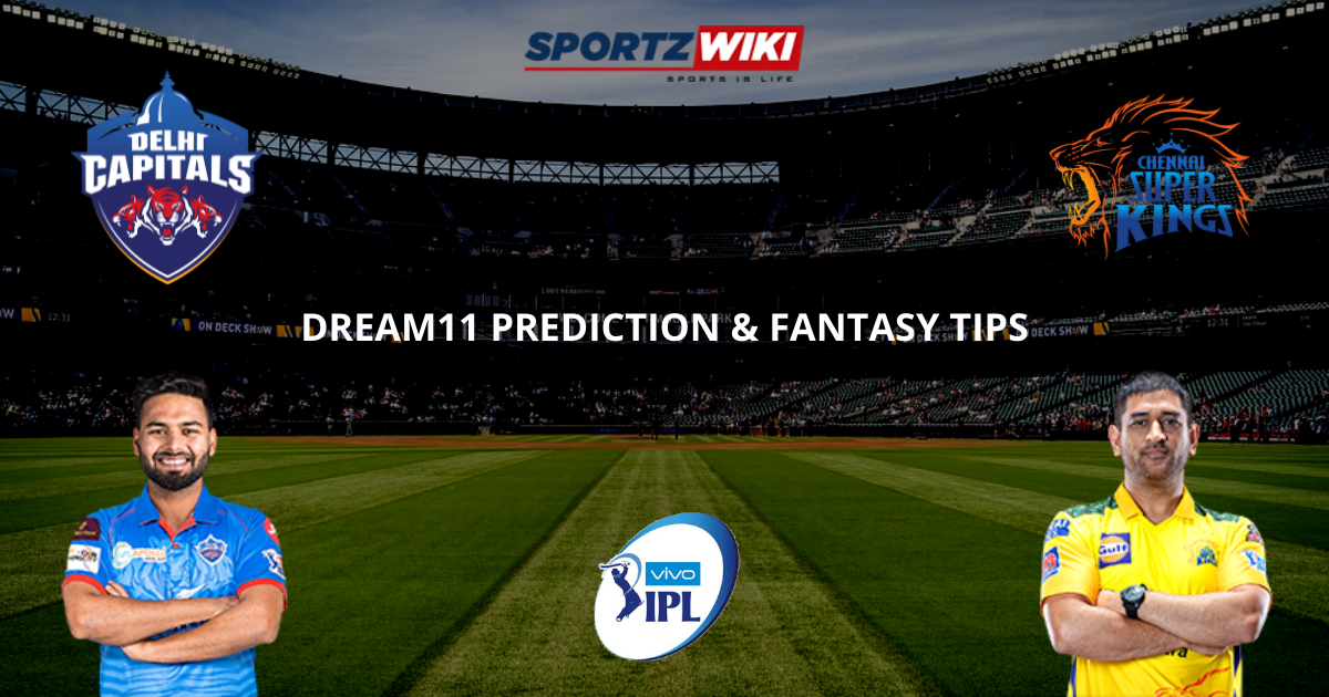 DC vs CSK Dream11 Prediction, Fantasy Cricket Tips, Dream11 Team- IPL 2021
