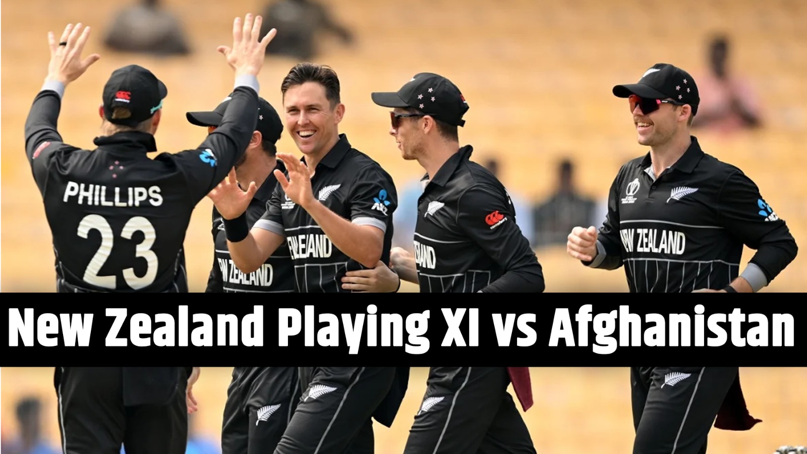NZ Playing XI Against AFG: New Zealand Playing XI against Afghanistan, Match No. 16, ICC Cricket World Cup 2023